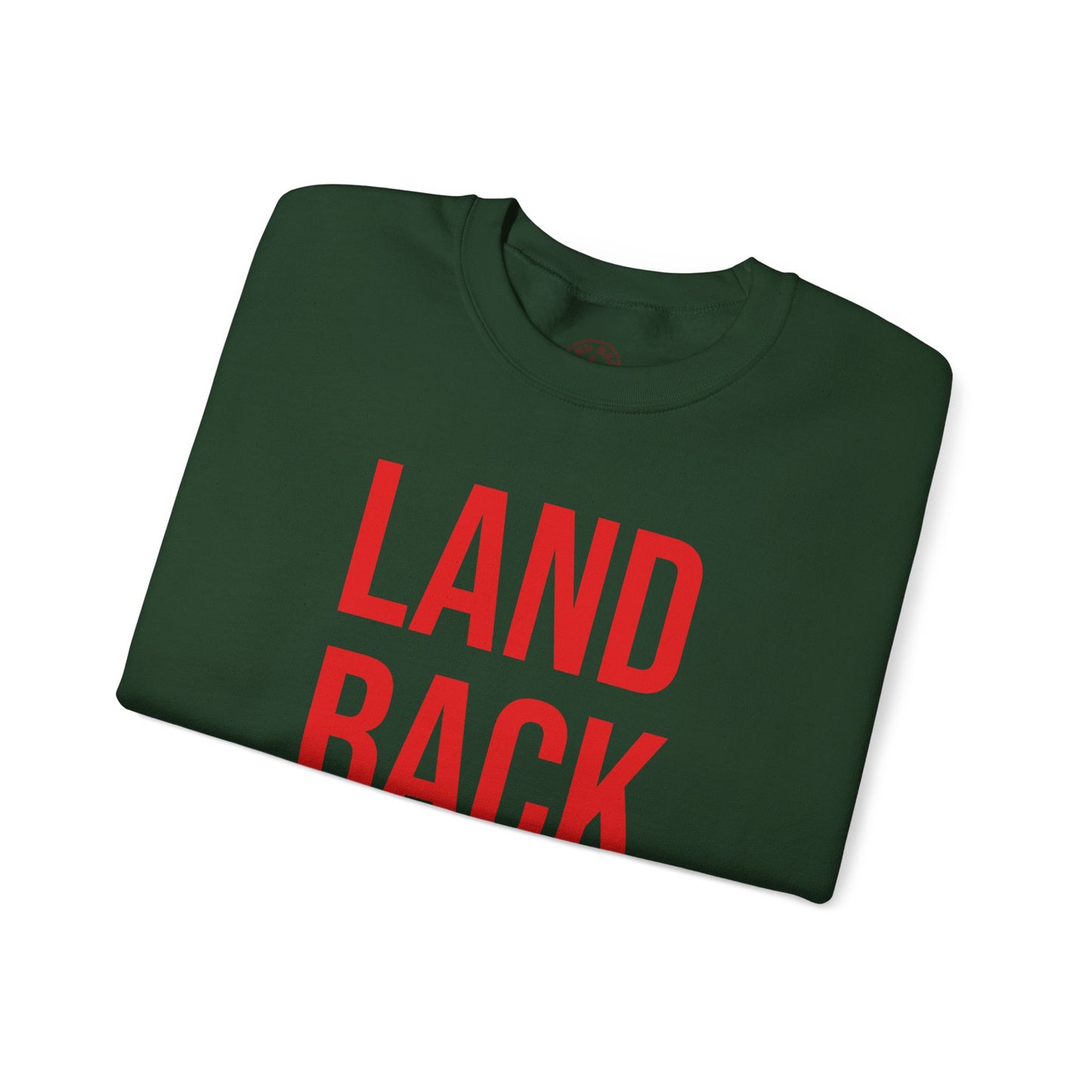 Crewneck Sweatshirt - Land Back: Wear the Resistance